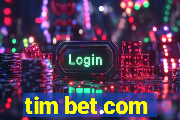 tim bet.com